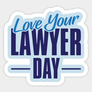 Love Your Lawyer Day – November Sticker